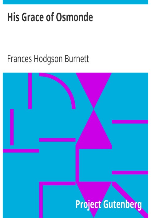 Його світлість Осмонде — частина життя цього дворянина, пропущена у зв’язку з історією його леді, представленою світові моди під