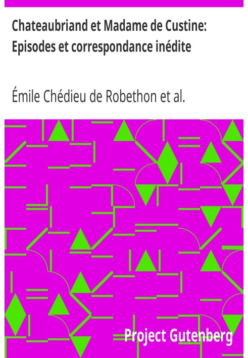 Шатобриан и мадам де Кюстин: эпизоды и неопубликованная переписка