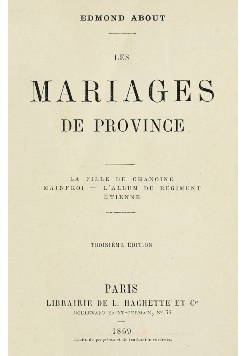 Provincial marriages The canon's daughter, Mainfroi, The regiment album, Étienne.