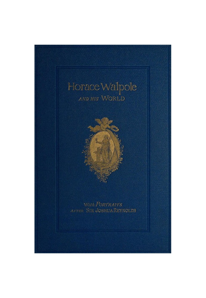 Horace Walpole and His World: Select Passages from His Letters