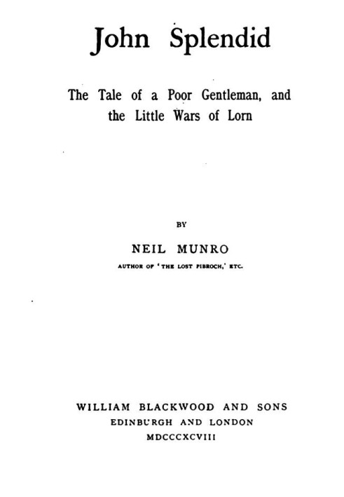 John Splendid: The Tale of a Poor Gentleman, and the Little Wars of Lorn