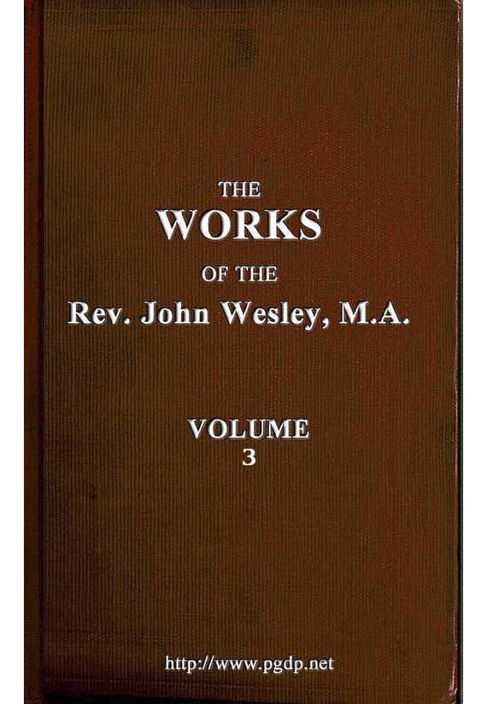 The works of the Rev. John Wesley, Vol. 03 (of 32)