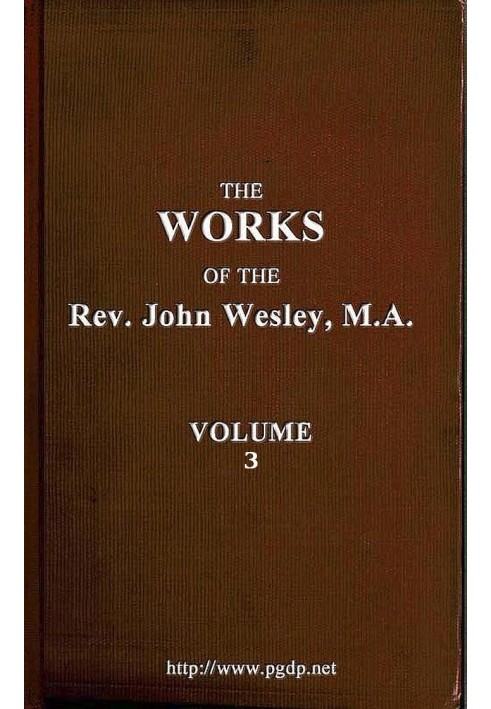 The works of the Rev. John Wesley, Vol. 03 (of 32)