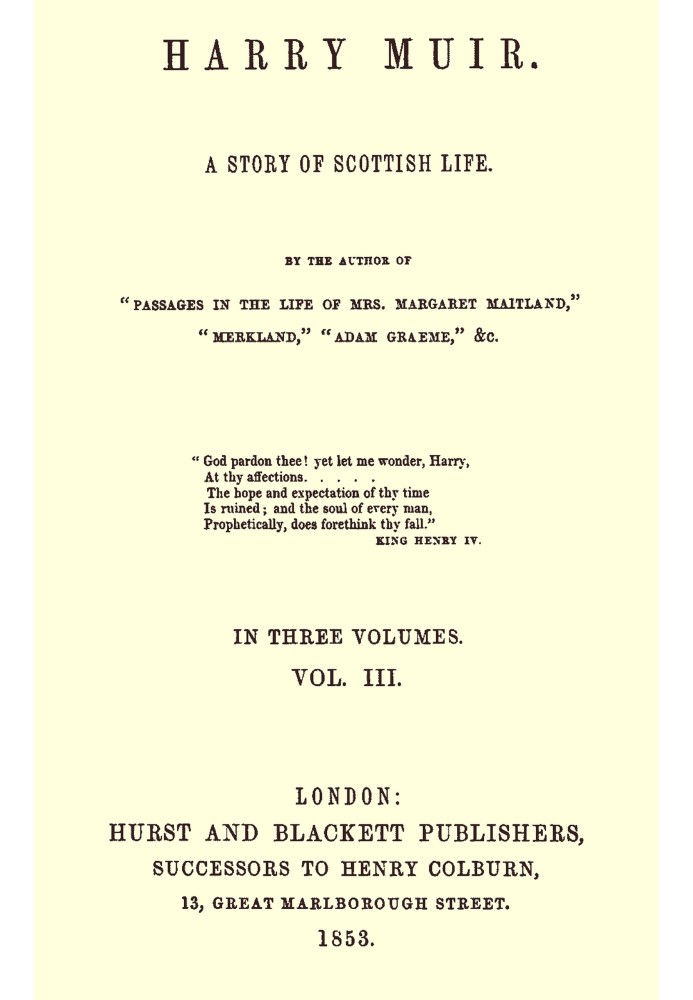 Harry Muir : $b A story of Scottish life, vol. 3 (of 3)