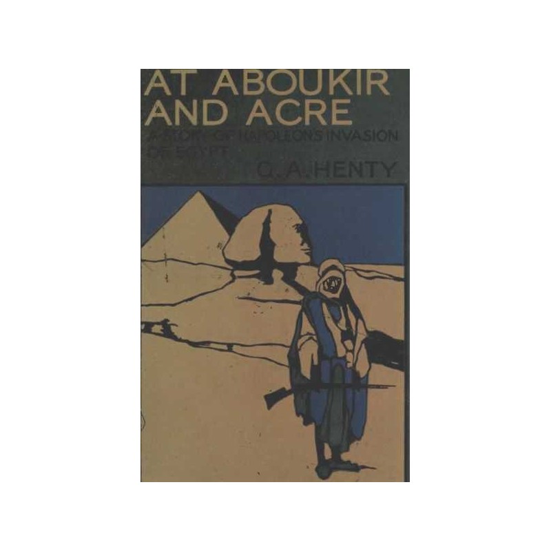 At Aboukir and Acre: A...