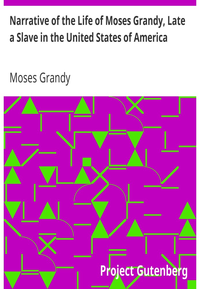 Narrative of the Life of Moses Grandy, Late a Slave in the United States of America