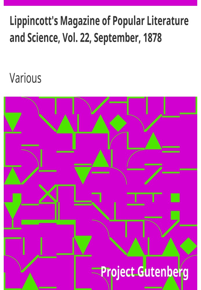 Журнал популярної літератури та науки Lippincott's, Vol. 22 вересня 1878 р