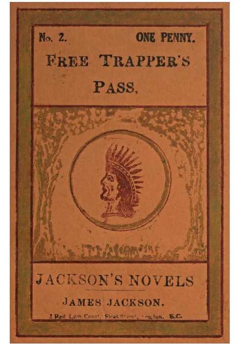 Free Trapper's Pass; or, the Gold-seeker's Daughter!