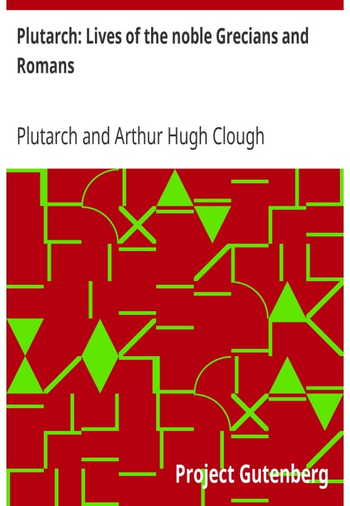 Плутарх: Жития благородных греков и римлян.