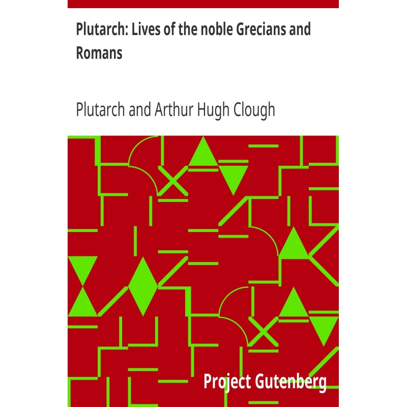 Plutarch: Lives of the...