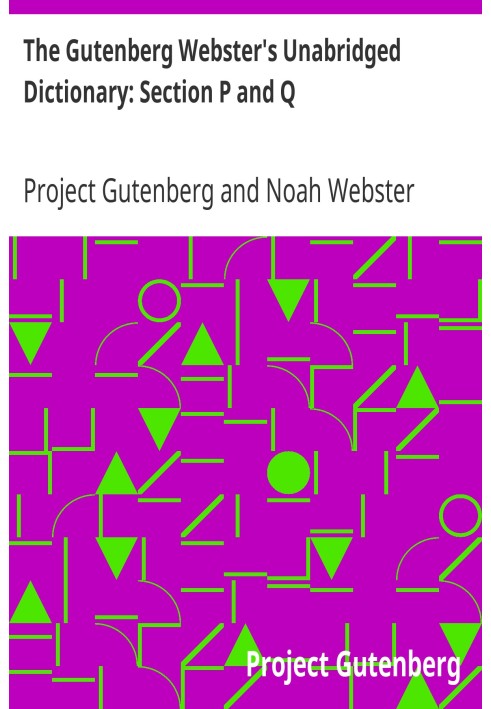 Нескорочений словник Гутенберга Вебстера: розділи P і Q