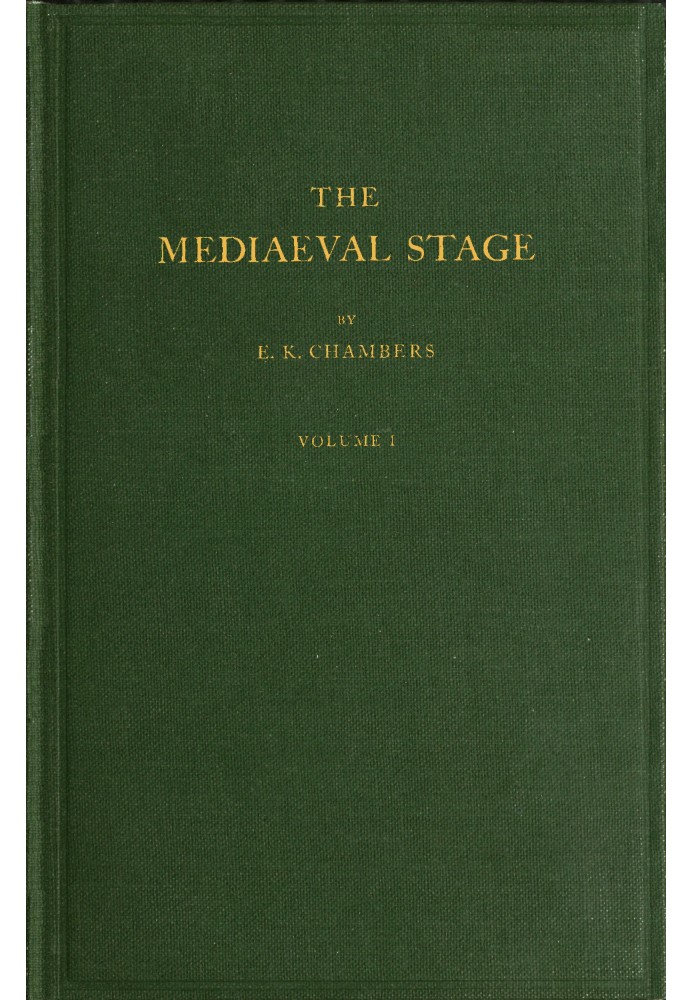 The Mediaeval Stage, Volume 1 (of 2)