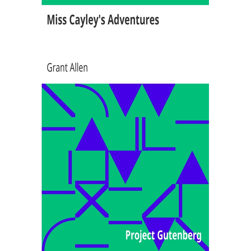 Miss Cayley's Adventures