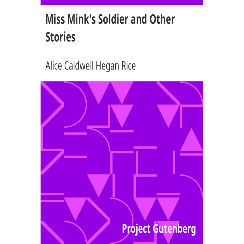 Miss Mink's Soldier and...
