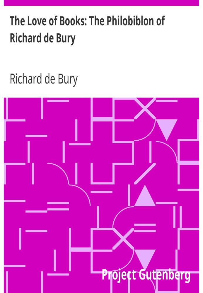 The Love of Books: The Philobiblon of Richard de Bury