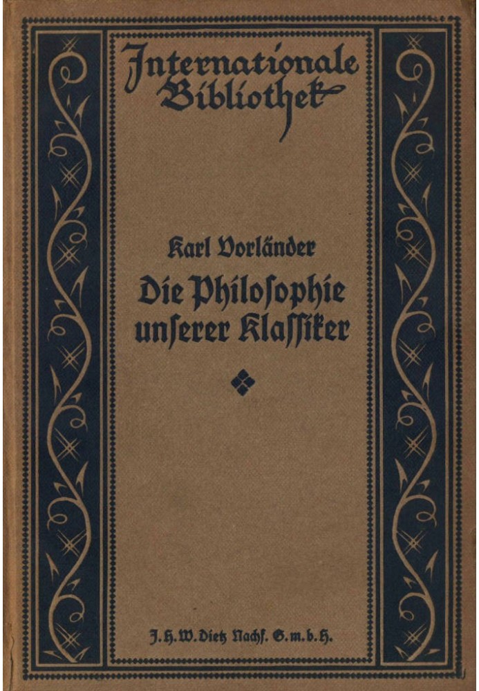 The philosophy of our classics: Lessing, Herder, Schiller, Goethe