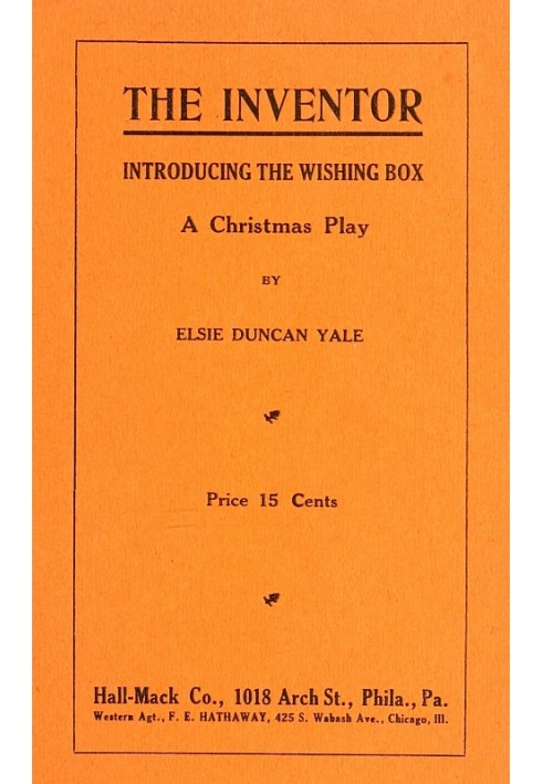 The Inventor. Introducing the Wishing Box. A Christmas Play