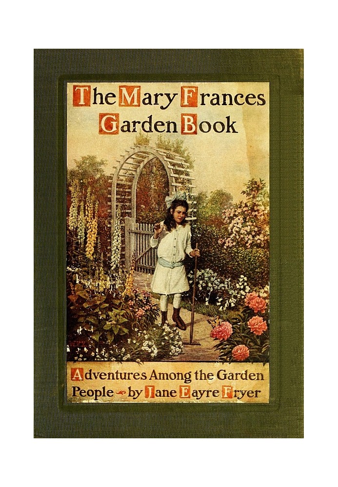 The Mary Frances Garden Book; or, Adventures Among the Garden People