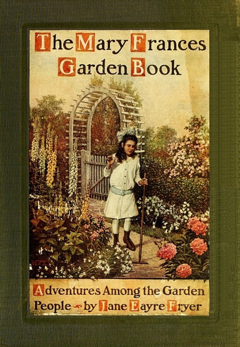 The Mary Frances Garden Book; or, Adventures Among the Garden People