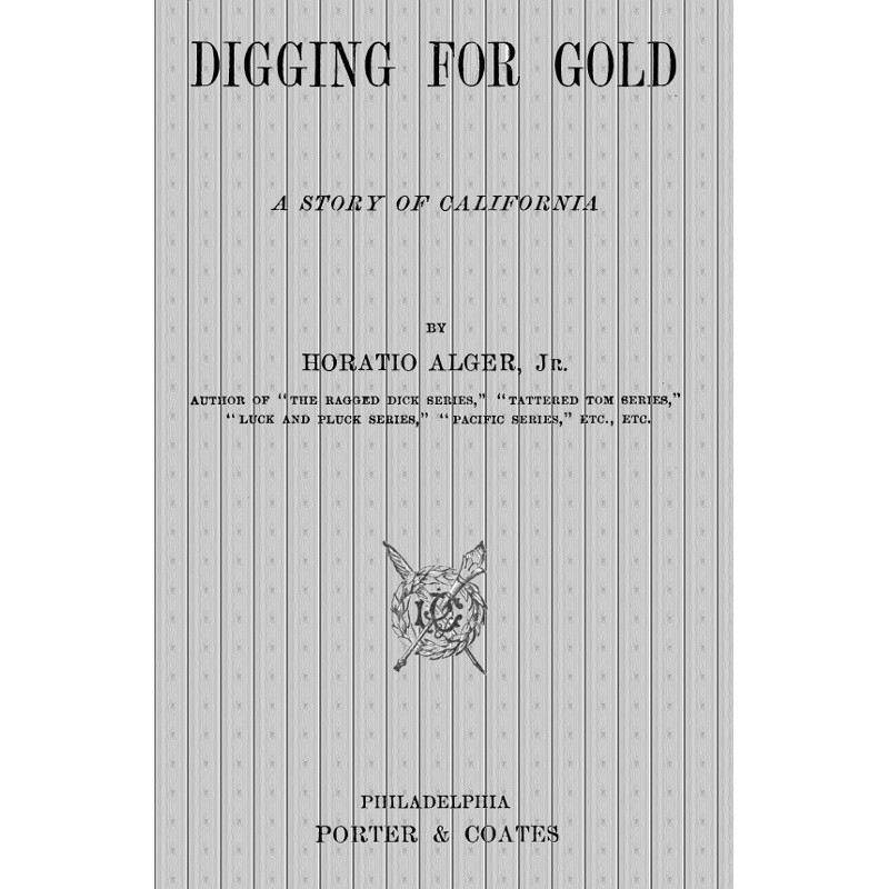Digging for Gold: A Story...