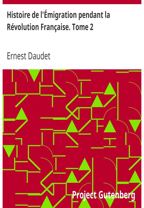 Історія еміграції під час Французької революції. Том 2 Від 18 Фруктидора до 18 Брюмера