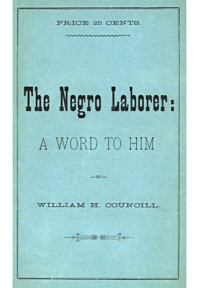 The Negro Laborer: A Word to Him