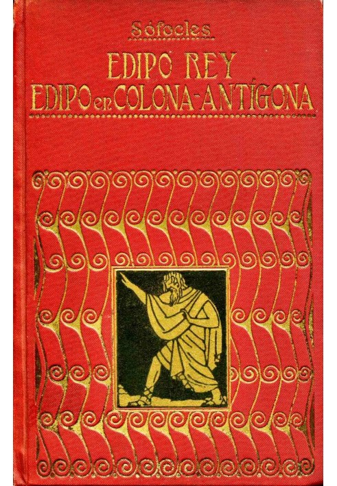 King Oedipus; Oedipus at Colona; Antigone