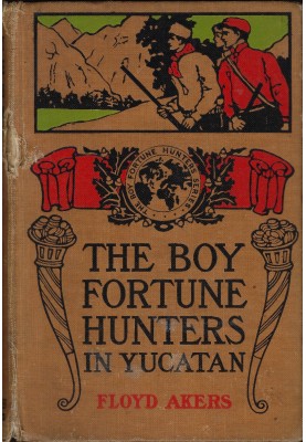 The Boy Fortune Hunters in Yucatan
