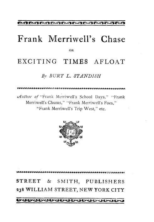 Frank Merriwell's Chase; Or, Exciting Times Afloat