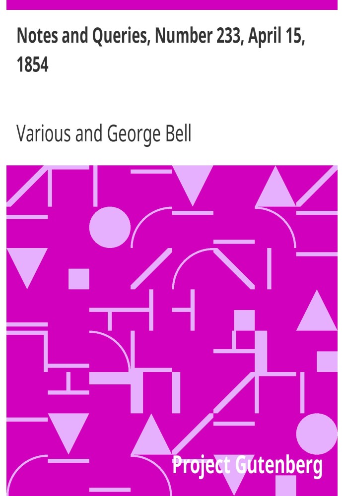 Заметки и вопросы, номер 233, 15 апреля 1854 г. Средство общения литераторов, художников, антикваров, специалистов по генеалогии