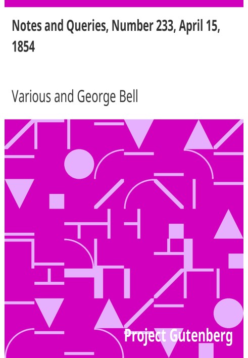 Заметки и вопросы, номер 233, 15 апреля 1854 г. Средство общения литераторов, художников, антикваров, специалистов по генеалогии