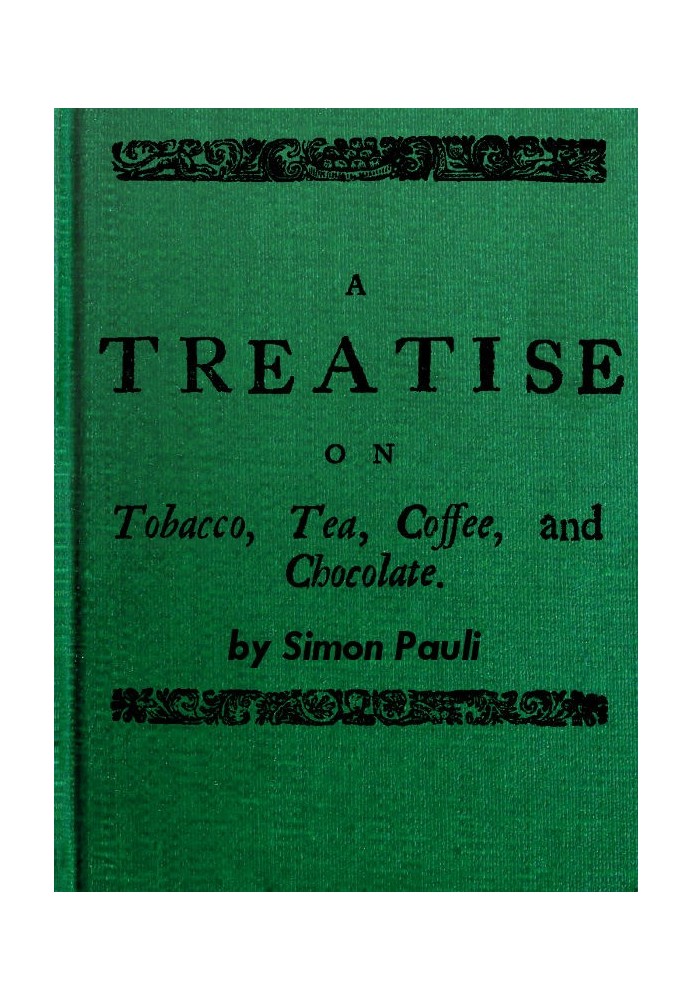 A Treatise on Tobacco, Tea, Coffee, and Chocolate