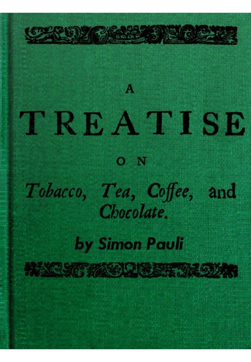 A Treatise on Tobacco, Tea, Coffee, and Chocolate