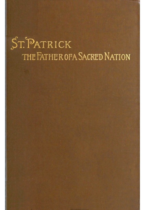 St. Patrick, the Father of a Sacred Nation