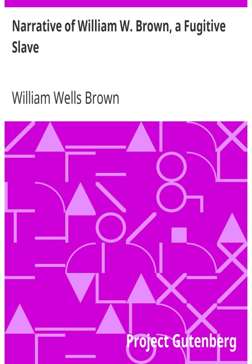 Narrative of William W. Brown, a Fugitive Slave