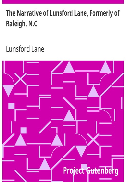 The Narrative of Lunsford Lane, Formerly of Raleigh, N.C. Embracing an account of his early life, the redemption by purchase of 