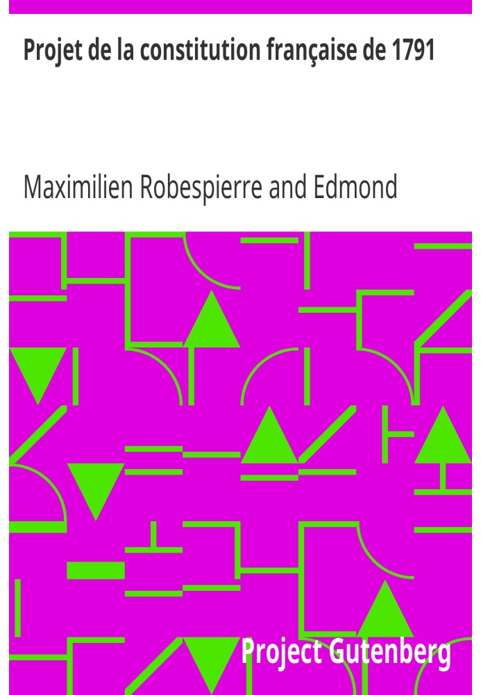 Проект конституции Франции 1791 года.