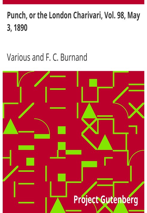 Пунш, или Лондонский Чаривари, Vol. 98, 3 мая 1890 г.
