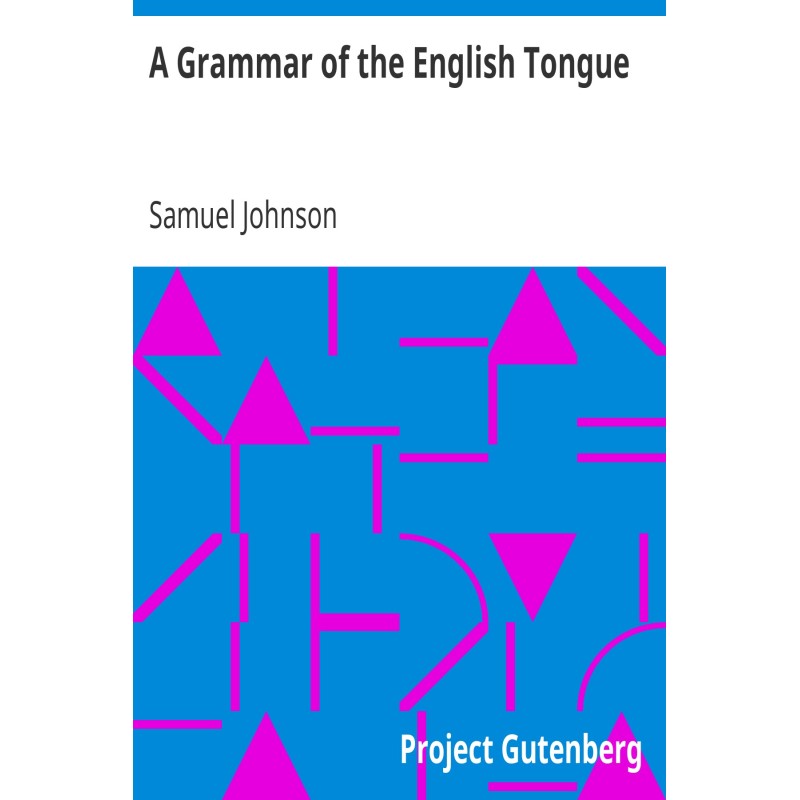 A Grammar of the English...