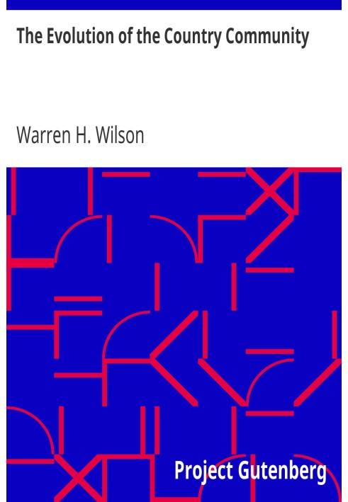 The Evolution of the Country Community A Study in Religious Sociology