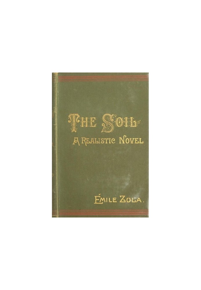 The Soil (La terre): A Realistic Novel