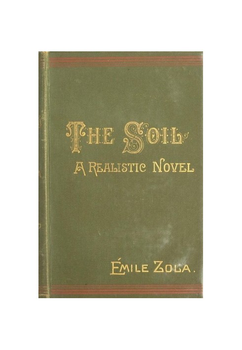 The Soil (La terre): A Realistic Novel