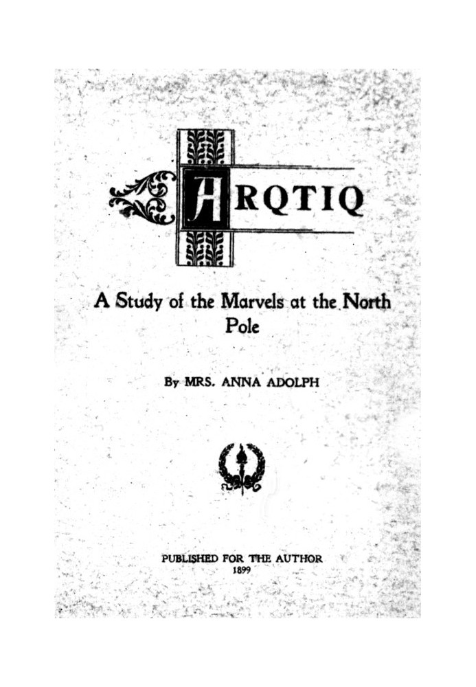 Arqtiq: A Study of the Marvels at the North Pole