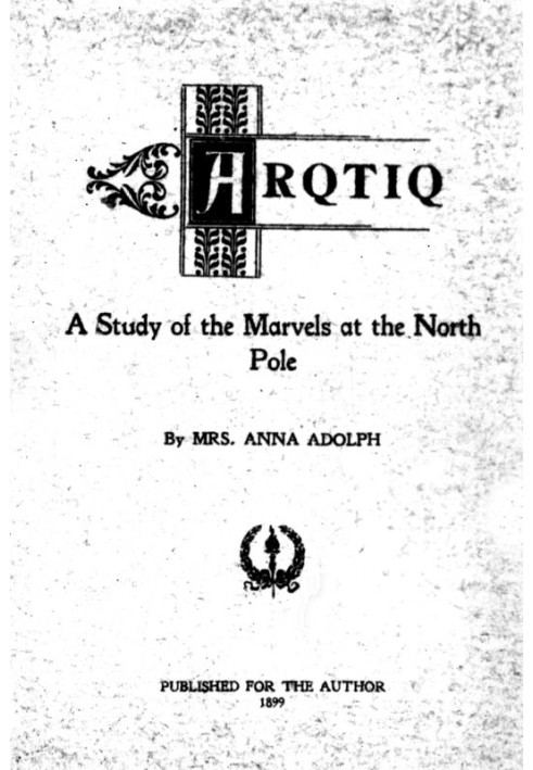 Arqtiq: A Study of the Marvels at the North Pole