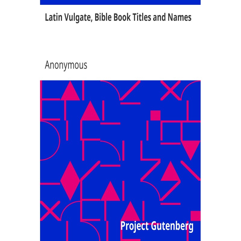 Latin Vulgate, Bible Book...