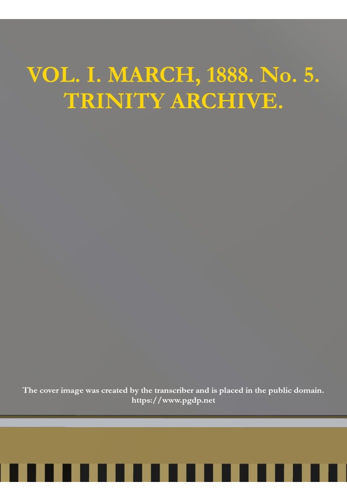 The Trinity Archive, Vol. I, No. 5, March 1888