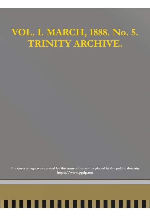 The Trinity Archive, Vol. I, No. 5, March 1888