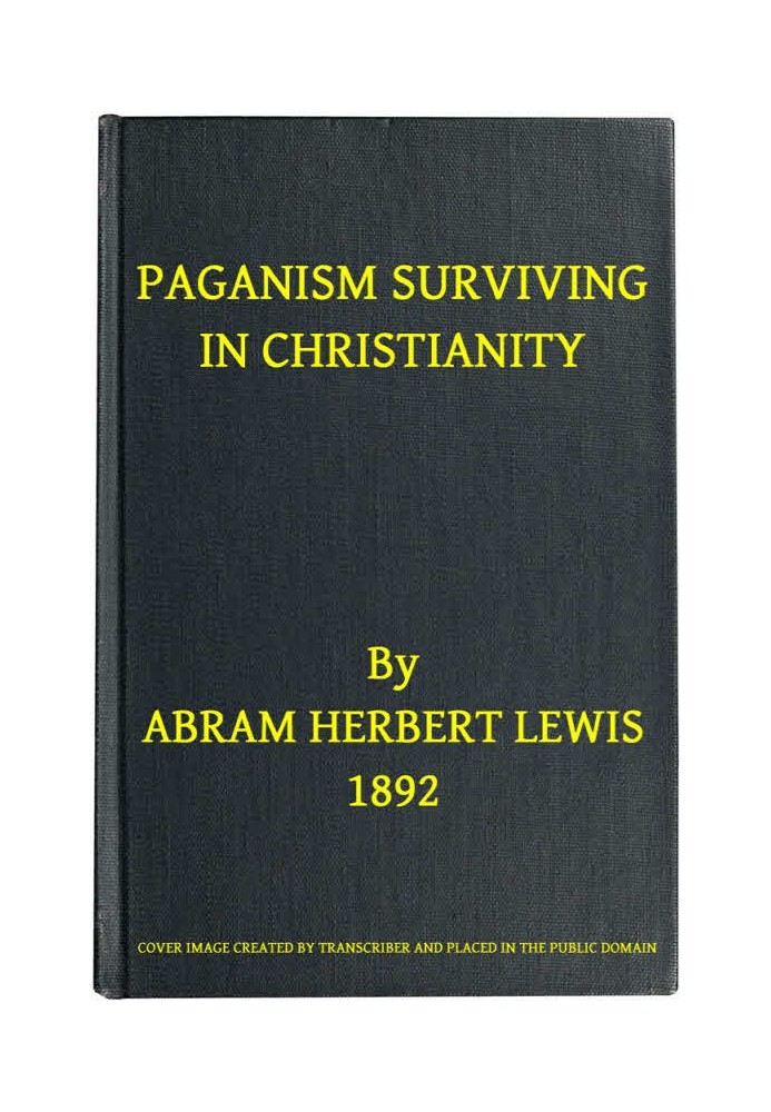 Paganism Surviving in Christianity