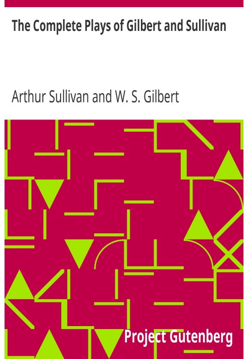 The Complete Plays of Gilbert and Sullivan