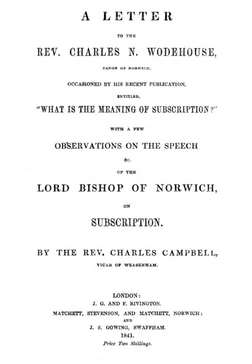 Письмо преподобному Чарльзу Н. Вудхаузу, канонику Нориджа, по поводу его недавней публикации под названием «В чем смысл подписки